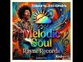 Melodic Soul #raynerecords  💙 Tribute