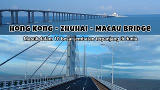 This bridge is included in the top 10 longest bridges in the world | HZMB |