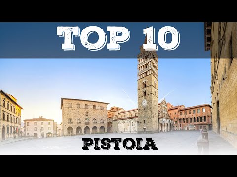 Top 10 cosa vedere a Pistoia