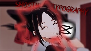 SMOOTH TYPOGRAPHY//Capcut Tutorial AMV
