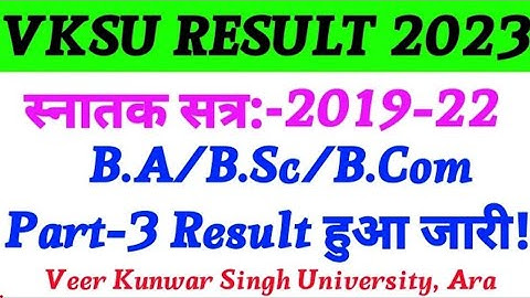 Vksu B.A/B.Sc/B.Com Part 3 Result 2019-22 | Vksu Part 3 Result Check Official Link | Part 3 Result |