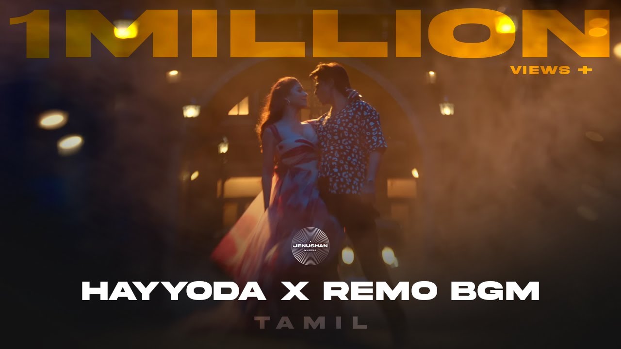 Hayyoda x Remo BGM TAMIL  Jenushan  Anirudh