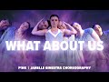 P!NK - &quot;WHAT ABOUT US | Janelle Ginestra Choreography