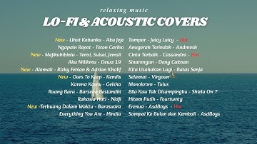 Thumbnail of Playlist Chill Lofi | Cover POP Indo | Lihat Kebunku, Mejikuhibiniu, Alamak