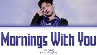 Lay  Mornings With You S color Coded S