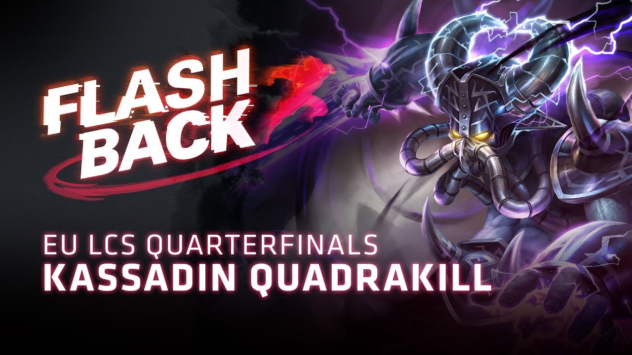 ⁣FLASHBACK // Kassadin Quadrakill (2018 EU LCS Spring Quarterfinals)