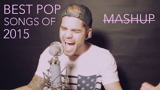 BEST POP SONGS OF 2015 MASHUP (Hello, Can't Feel My Face, Sorry)(Cover by Rajiv Dhall)