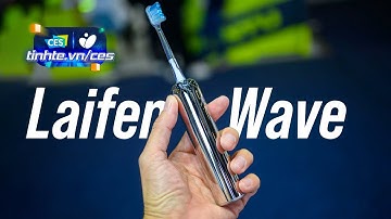 Trên tay bàn chải điện Laifen Wave - Đã biết xoay lại còn rung | CES24