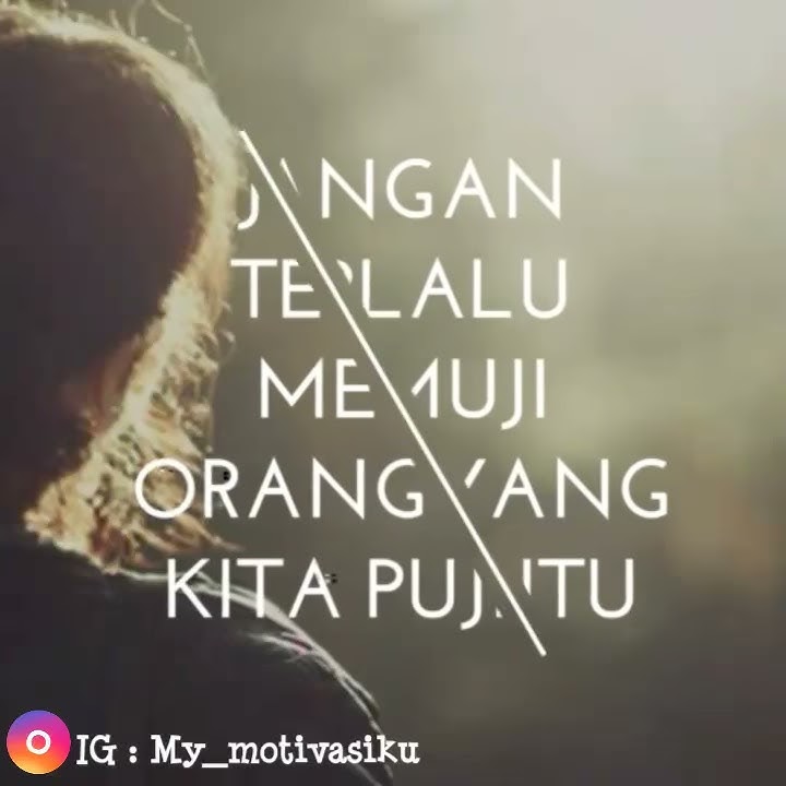 Jangan terlalu membenci dan memuji | kata bijak motivasi | status wa | whatsapp 30 detik