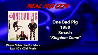 Watch One Bad Pig Kingdom Come video