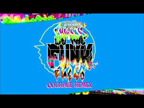 Putar We The Funk (Courage Remix) - Dillon Francis