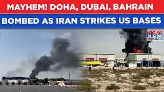 Iran’s Deadly Revenge: Doha, Dubai, Bahrain Bombed As IRGC Strikes US Bases Hard In Middle East