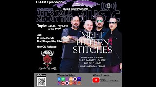 LTATM Ep 15 | PNW Indie Music Legends + Fifteen Stitches