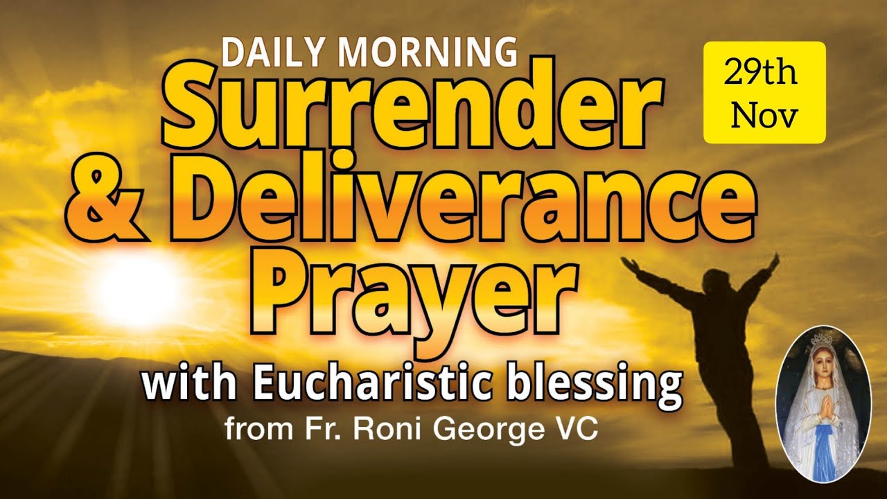 Morning Surrender & Deliverance Prayer WISDOM OF ELDERS Meditation With