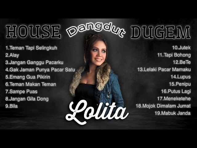 LOLITA - Alay House Dangdut Dugem [FULL ALBUM] 2022 viral class=