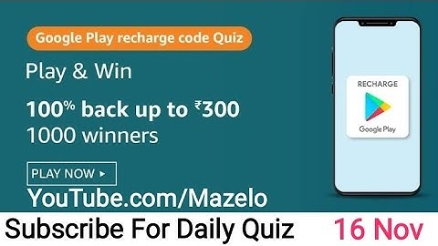 Amazon Google Play Recharge Code Quiz Answers Today | 16 November 2020