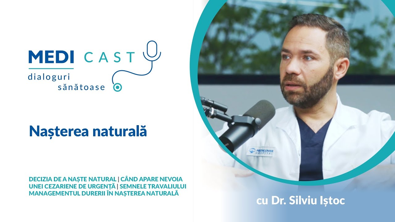 Nașterea naturală | Un interviu MediCast cu Dr. Silviu Iștoc