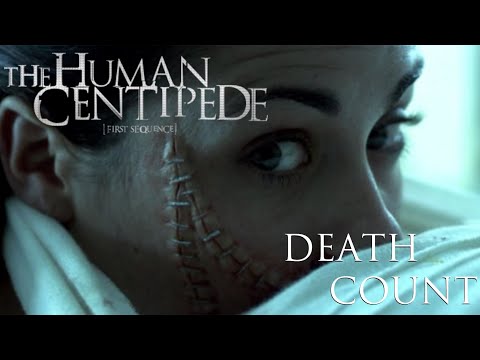 The Human Centipede [First Sequence] (2009) Death Count