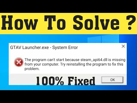 how to fix gta v steam_api64.dll is missing error 2020
