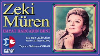 ZEKİ MÜREN - HAYAT HARCADIN BENİ Resimi