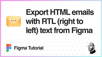 Figma Tutorial: Export HTML emails with RTL (right-to-left) text from Figma