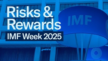 Risks & Rewards In An Uncertain World: IMF Week 2025