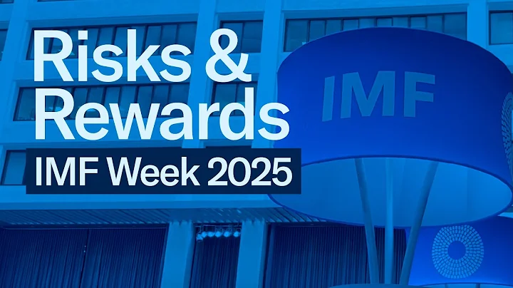 Risks & Rewards In An Uncertain World: IMF Week 2025