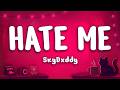 SkyDxddy Hate Me