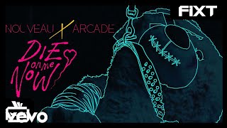 Nouveau Arcade - Die On Me Now (DEADLIFE Remix)