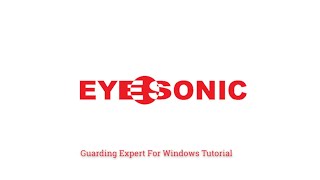 Eyesonic Tutorial: Guarding Expert for Windows. 