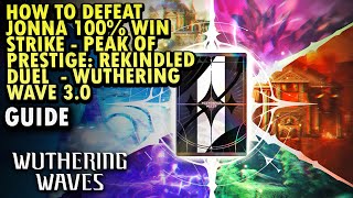 How To Defeat Jonna 100% Win Strike - Peak Of Prestige: Rekindled Duel  - Wuthering Wave 3.0