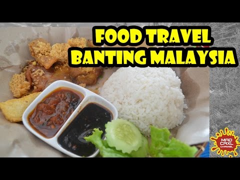 Food Travel to Banting Malaysia
