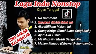Lagu Indo Nonstop || Orgen Tunggal || Remix Full Band (Zona Ganjur Kalimantan)