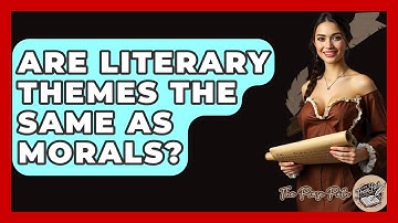 Are Literary Themes The Same As Morals? - The Prose Path
