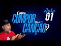 Como compor uma cano curso gratuito  aula 01  introduco