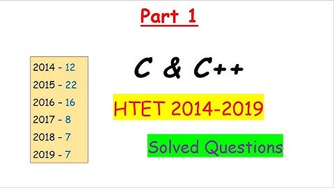 C & C++ Part 1 | HTET | Previous Papers | 2014-2020