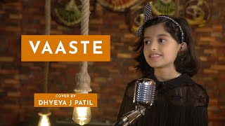 Vaaste | Unplugged cover by Dhyeya J Patil | Sing Dil Se Kids | Dhvani Bhanushali, Tanishk Bagchi