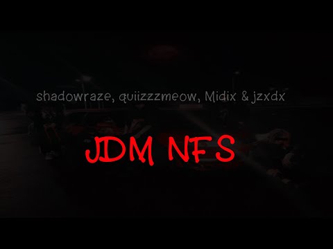 shadowraze, quiizzzmeow, Midix & jzxdx - ​JDM NFS (текст песни)