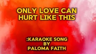 Paloma Faith-Only love can hurt like this(karaoke)@NashkaraokeTV