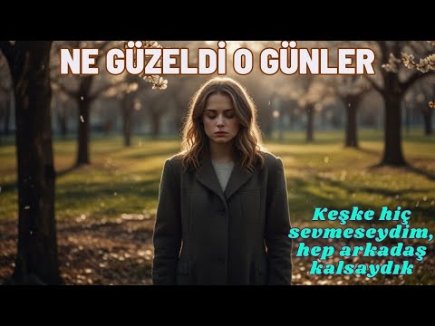 Ne Güzeldi O