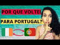 Por que voltamos para Portugal?