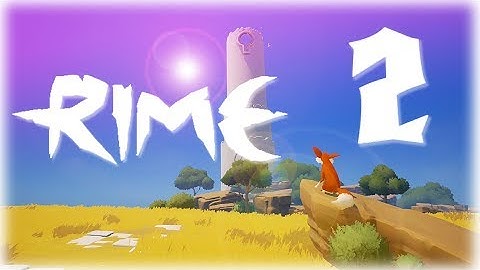Rime Gameplay Walkthrough Part 2 / Playthrough (PS4) No Commentary