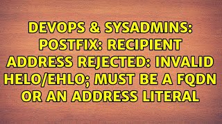 Celebrity Postfix: Recipient address rejected: Invalid HELO/EHLO; Must be a FQDN or an address literal Wealth