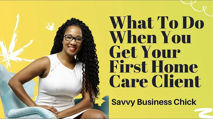 What To Do When You Get Your First Home Care Client Referral