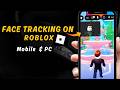 How to get Face Camera in Roblox ✅Move Your Face ! (Mobile &amp; PC Face Tracking Guide)