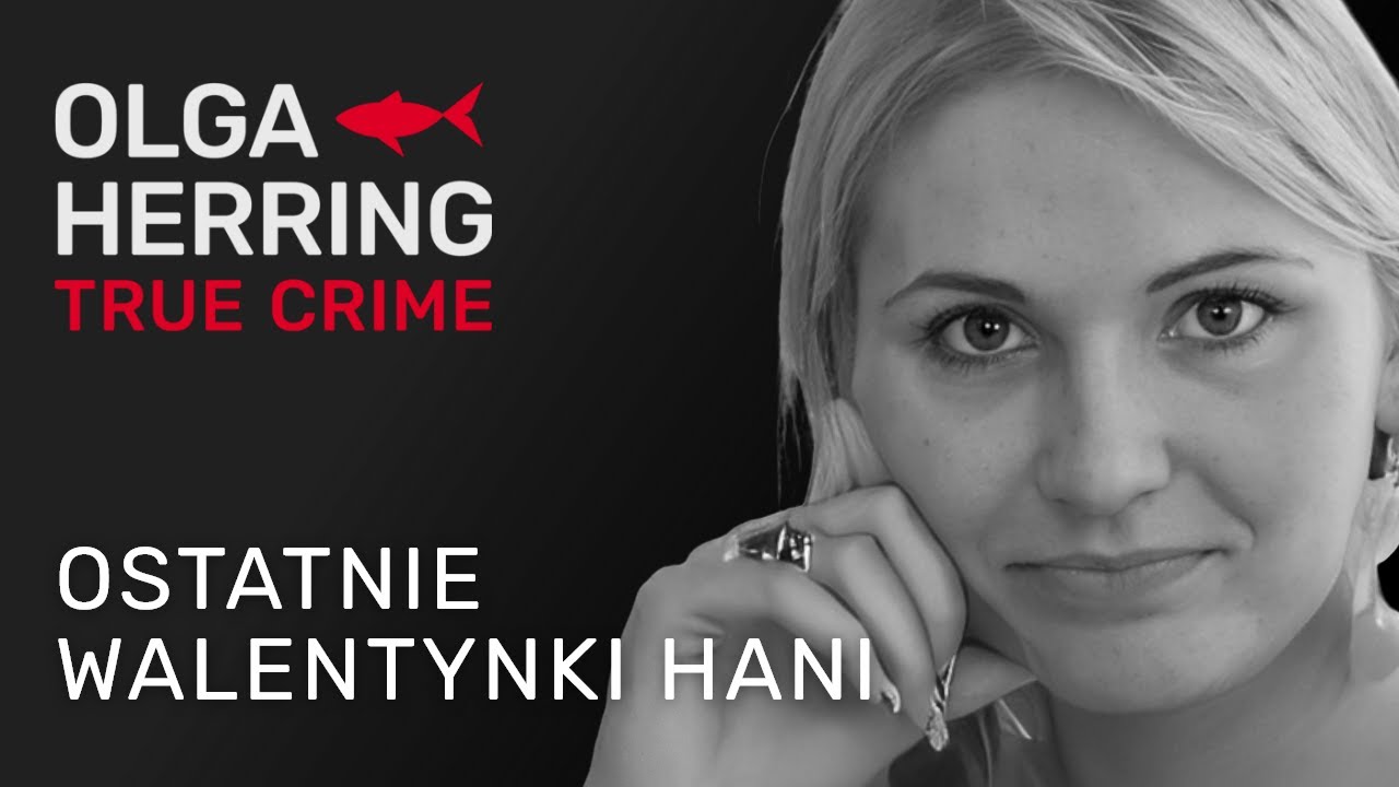 Ostatnie Walentynki Hani [Polskie True Crime]