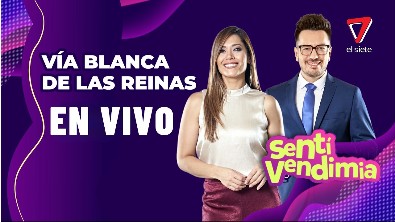 SENTÍ VENDIMIA 2026 | Vía Blanca de Reinas EN VIVO