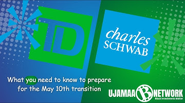 Transitioning from TD Ameritrade to Charles Schwab| Ujamaa Network |  Ujamaa Network