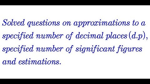 solved questions on approximation and estimation methods (video-5)