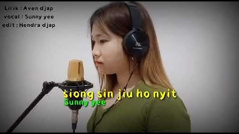 Lagu hakka Siong sin jiu ho nyit sunny yee